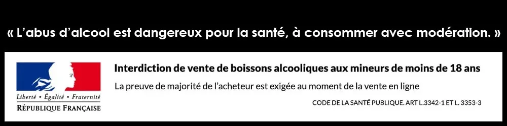 L’abus d’alcool est dangereux pour la santé, à consommer avec modération. Interdiction de vente de boissons alcooliques aux mineurs de moins de 18 ans. La preuve de majorité de l’acheteur est exigée au moment de la vente en ligne (Code de la santé publique, art. L.3342-1 et L.3353-3).